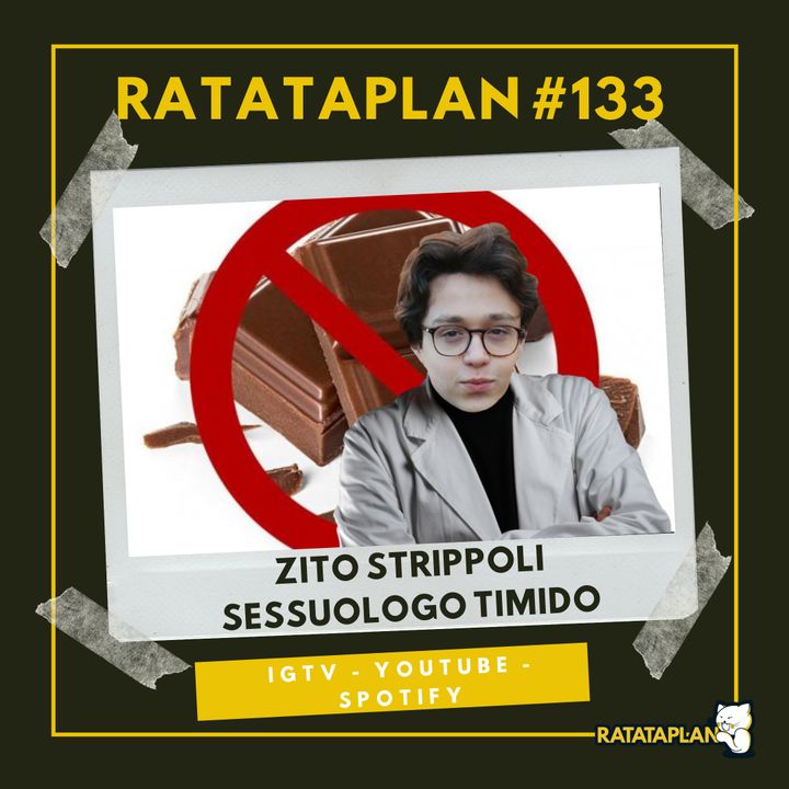 Ratataplan #133 | Il dottor ZITO STRIPPOLI, sessuologo timido