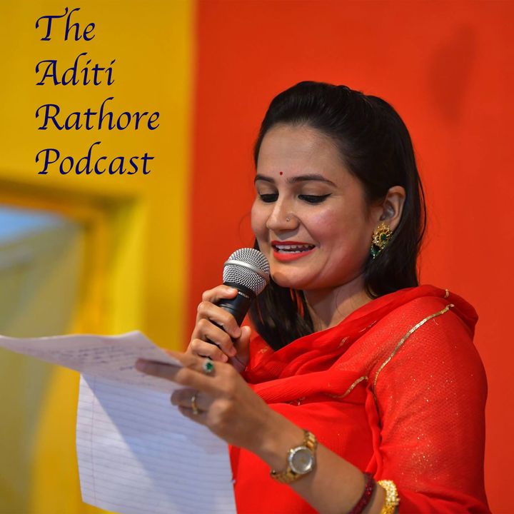 The Aditi Rathore Podcast