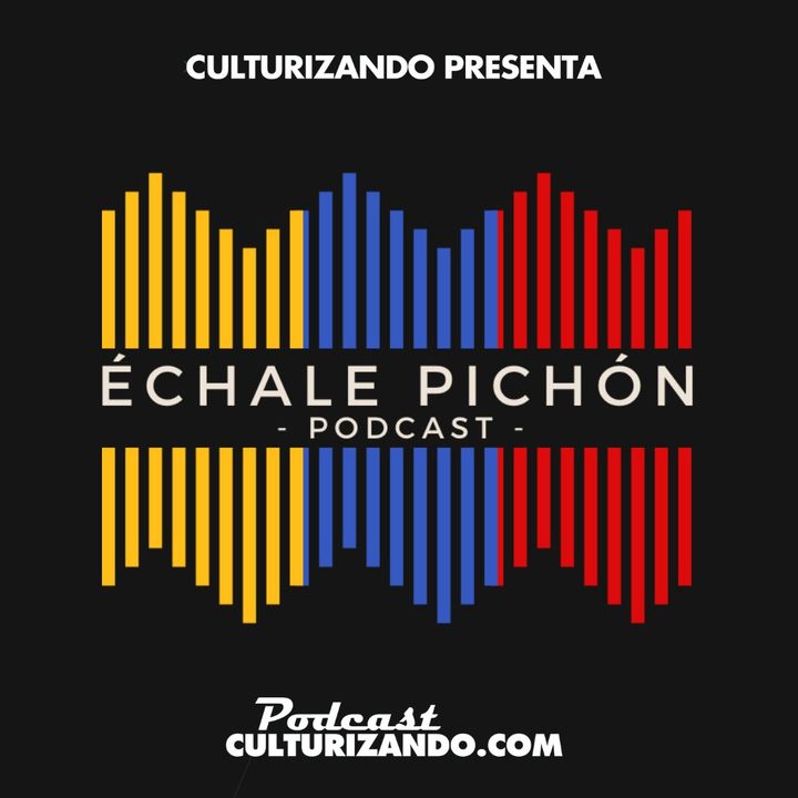 Échale Pichón • Historia de Venezuela