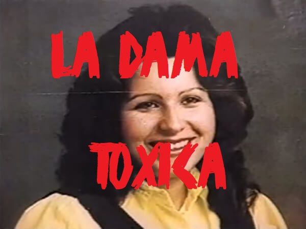 Ep 14 - Gloria Ramírez "La Dama Tóxica"