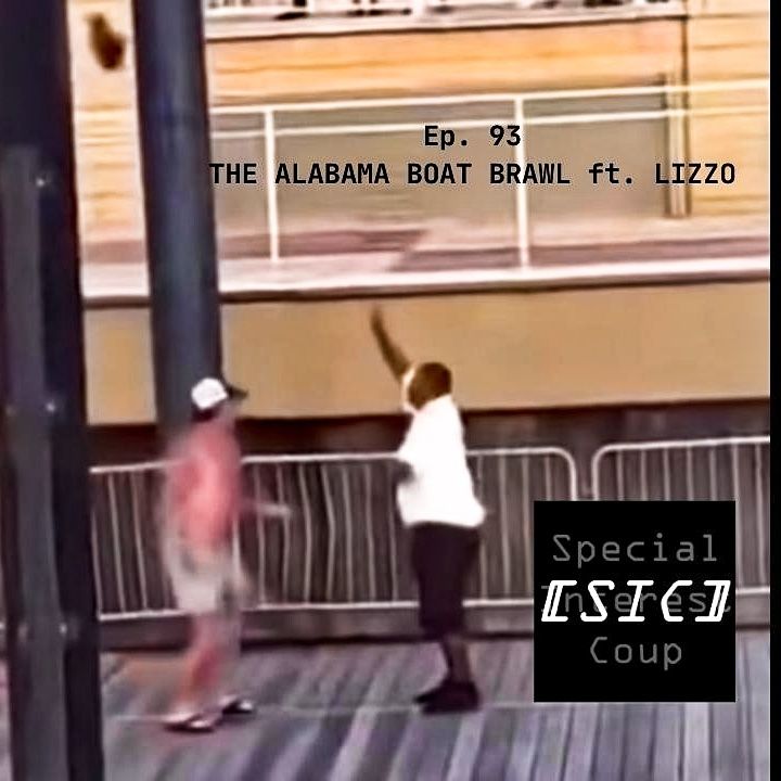 Ep 93 - Alabama Boat Brawl ft Lizzo