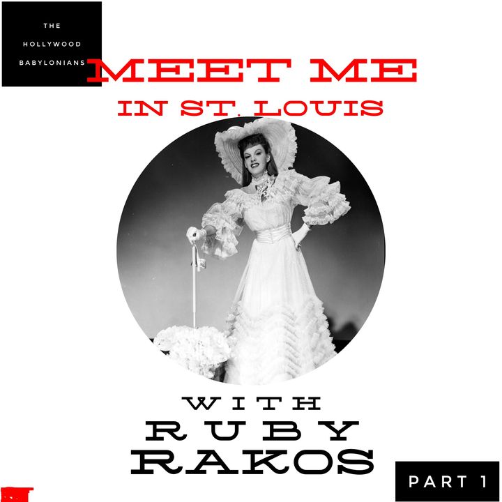 Meet Me in St. Louis with Ruby Rakos Part 1
