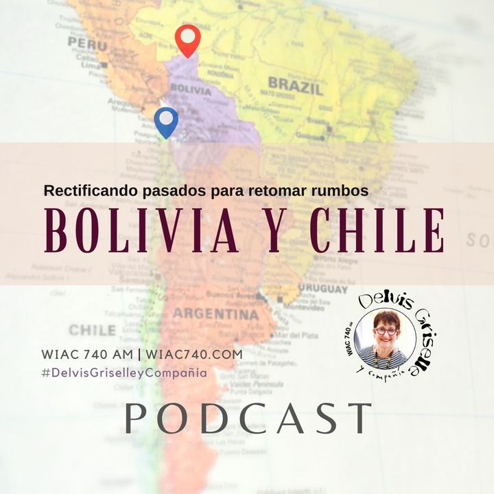Bolivia y Chile rectificando pasados para retomar futuros