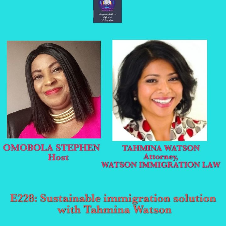 E228: Sustainable Immigration Solution With Tahmina Watson