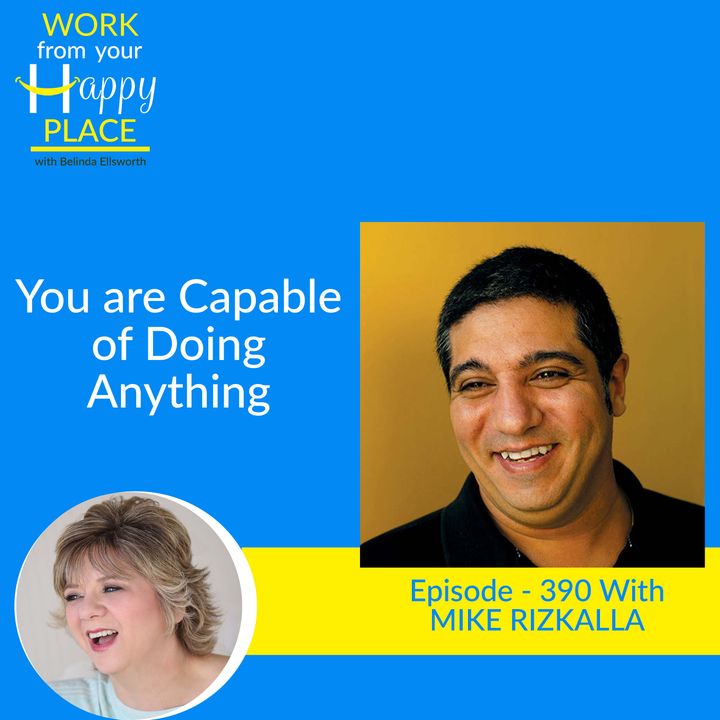 You are Capable of Doing Anything with MIKE RIZKALLA