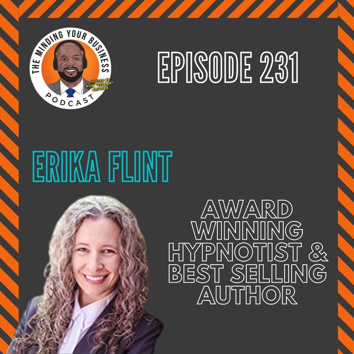 #231 - Erica Flint, AWARD-WINNING HYPNOTIST & BEST-SELLING AUTHOR