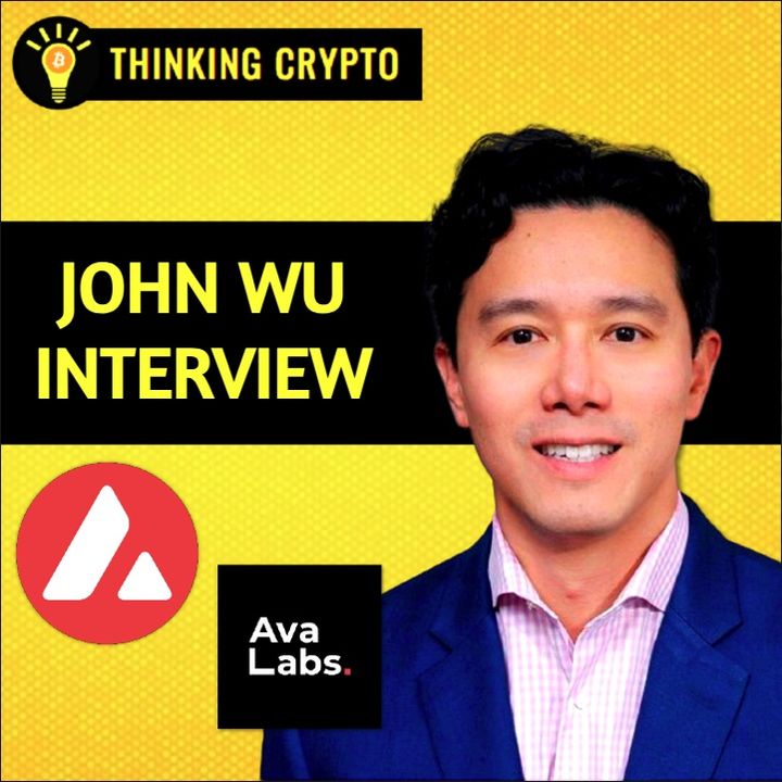 John Wu Interview - Avalanche AVAX: Unlocking 100K TPS, JPMorgan Tokenization & Amazon Web Services Partnership