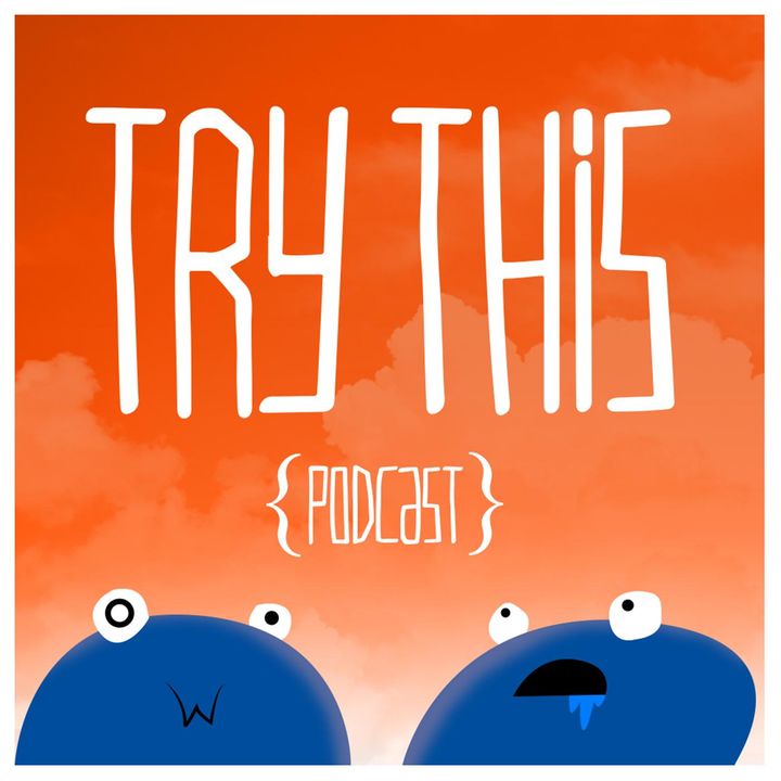 Try This Podcast
