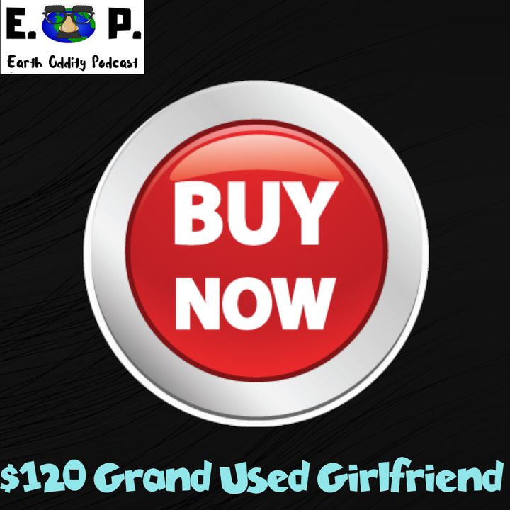 E.O.P. 40: $120 Grand Used Girlfriend