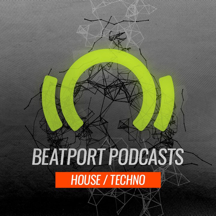 Beatport Podcast: House & Techno