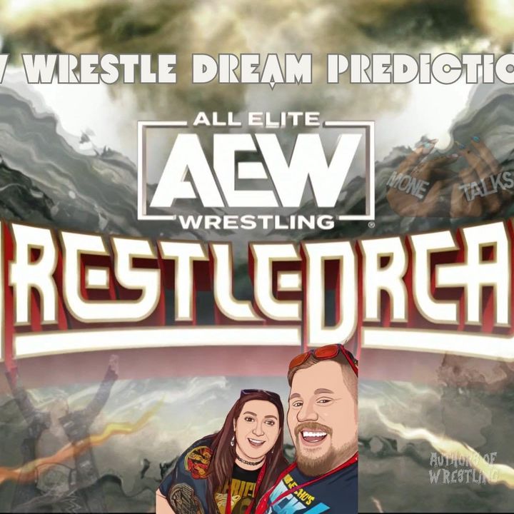 Episode 57 WrestleDream Predictions