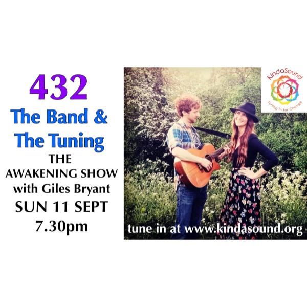432 - The Band & The Tuning | Awakening with Giles Bryant & Guests