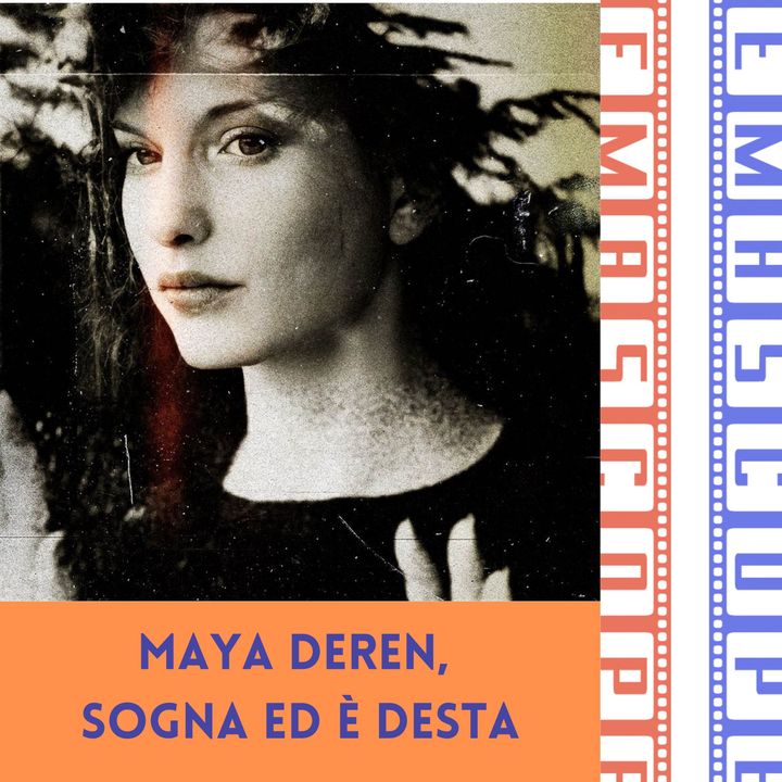 Maya Deren, sogna ed è desta - Cinema sperimentale I
