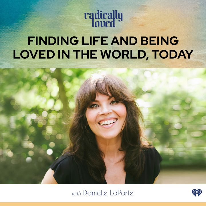 Episode 481. Finding Life and Being Loved In the World, Today with Danielle LaPorte
