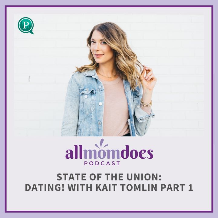 State of the Union: Dating! With Kait Tomlin Part 1