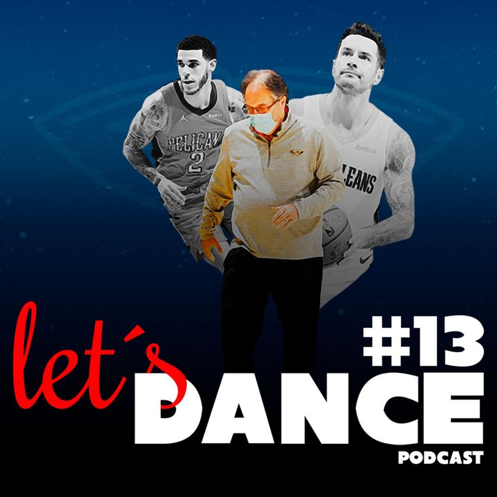 Let´s Dance Podcast #13 - Rumores de trocas e Stan Van Gundy
