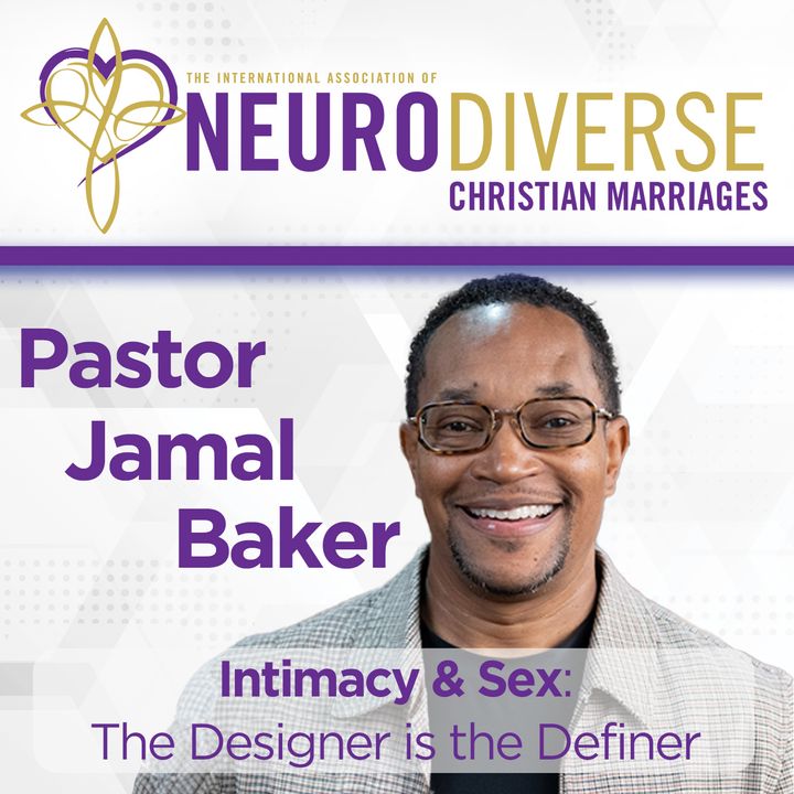 Intimacy & Sex: The Designer is the Definer with Pastor Jamal Baker