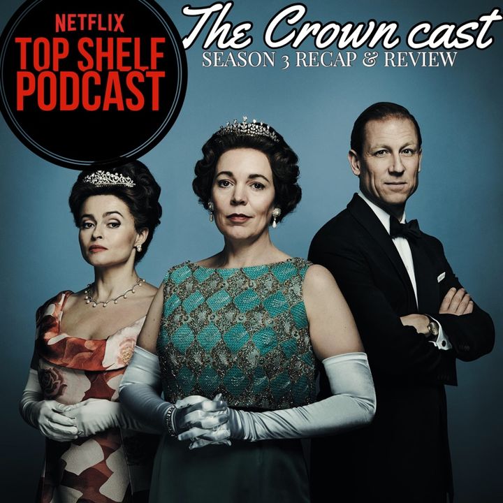 Netflix's The Crown Season 3 Recap & Review