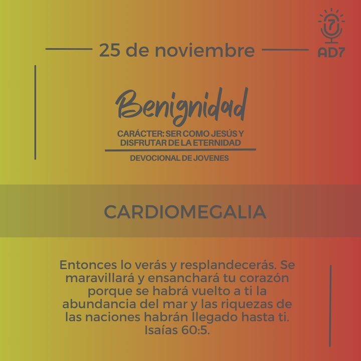 Cardiomegalia | Devocional de Jóvenes | 25 de noviembre 2023