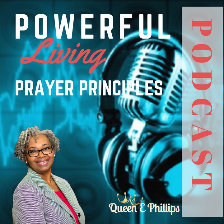 Powerful Prayer Principles Podcast