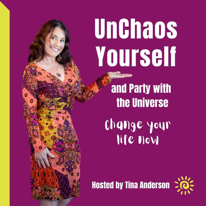 Unchaos Yourself with Tina Anderson