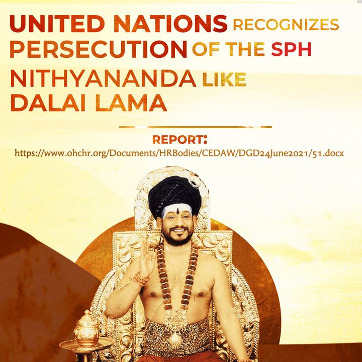 United Nations  Recognizes Persecution of The SPH Nithyananda Paramashivam and #KAILASA