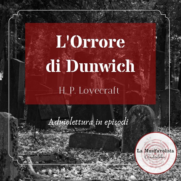 ♰ L'ORRORE DI DUNWICH 3 ♰ H.P. Lovecraft  ☎ Lettura a bassa voce ☎