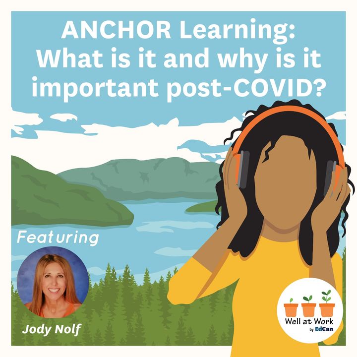 ANCHOR Learning: What is it and why is it important post-COVID? ft. Jody Nolf