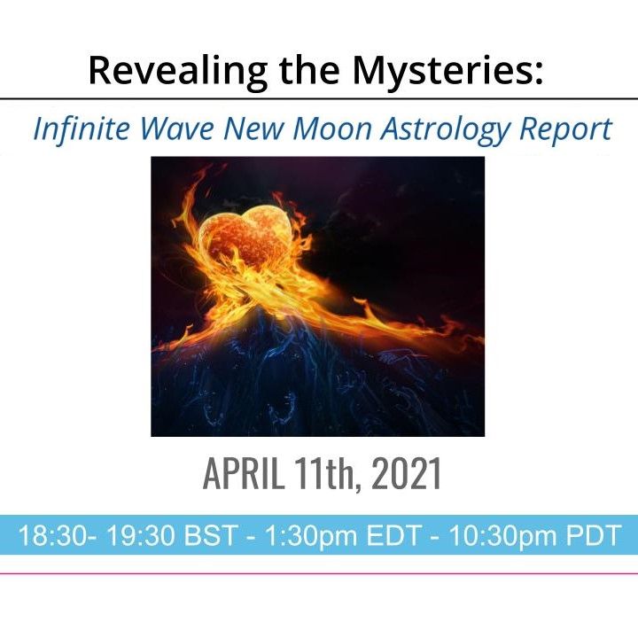 Infinite Wave Astrology Report: April - May 2021 | Revealing the Mysteries with Isaac George