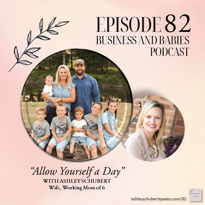 Episode 82 - "Allow Yourself a Day" with Ashley Schubert