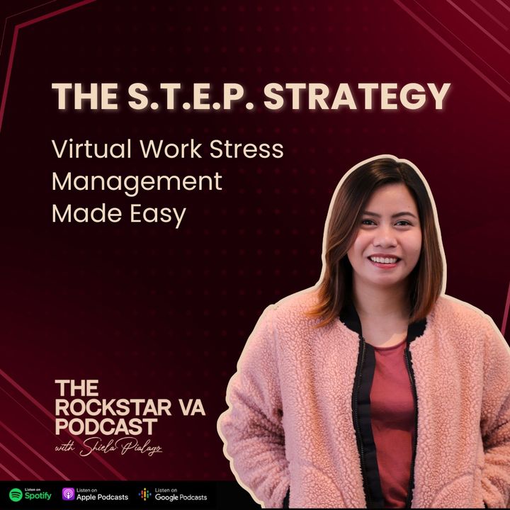 #53 The S.T.E.P. Strategy: Virtual Work Stress Management Made Easy
