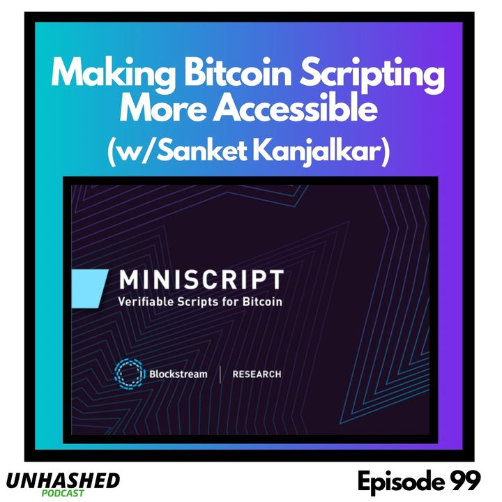 Making Bitcoin Scripting More Accessible (w_ Sanket Kanjalkar)