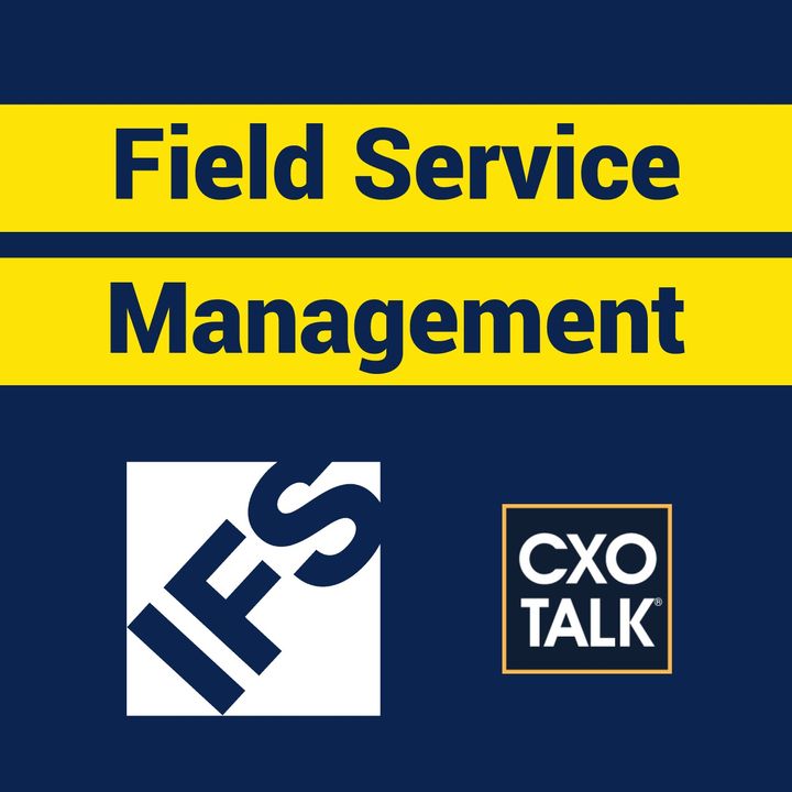 Field Service Management and Servitization for Customer Experience