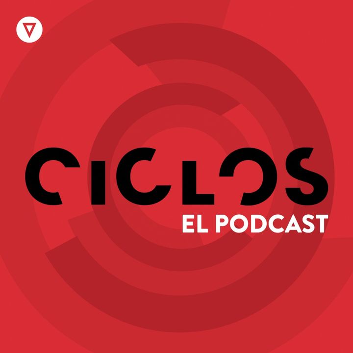 CICLOS: El podcast