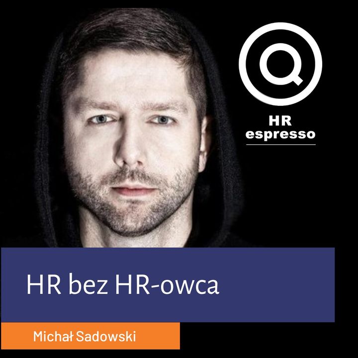 Michał Sadowski - HR, bez HR-owca w Brand24