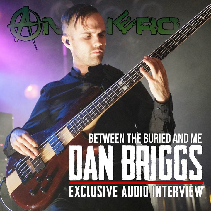 Interview with Dan Briggs of BETWEEN THE BURIED AND ME