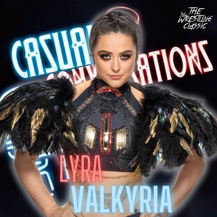 89. Lyra Valkyria - Casual Conversations
