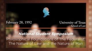 Panel I: Philosophical Foundations of The Federalist: The Nature of Law and the Nature of Man [Archive Collection]
