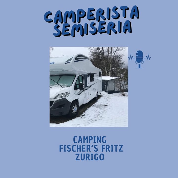 Zurigo in camper: camping Fischer’s Fritz - Camperistasemiseria