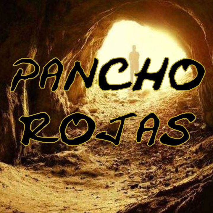 Pancho Rojas y el Tesoro del Cerro Partido: Tamaulipas