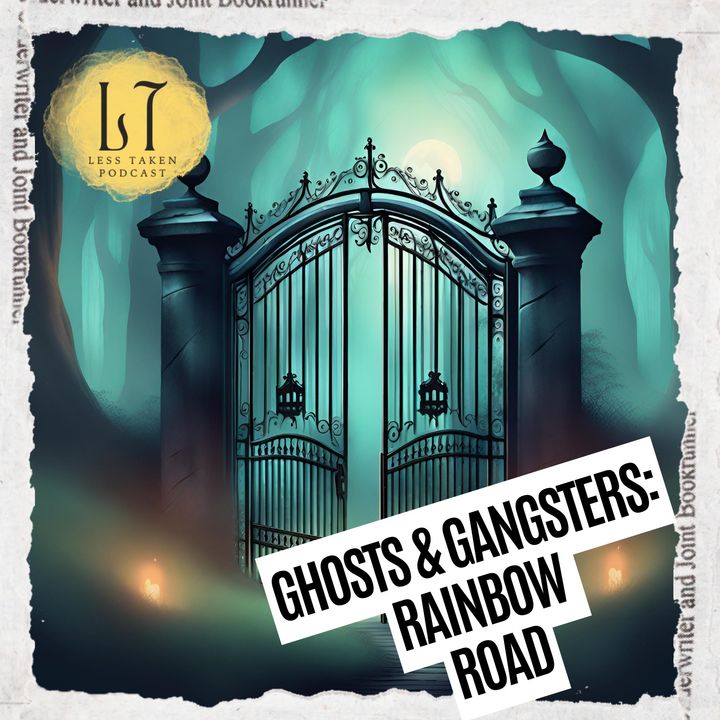 2.44 - Ghosts & Gangsters: Rainbow Road (Barrington, IL)