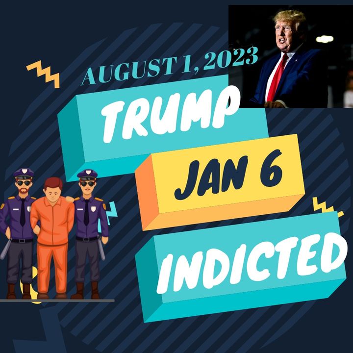 Trump Indicted Jan 6  Conspiracy