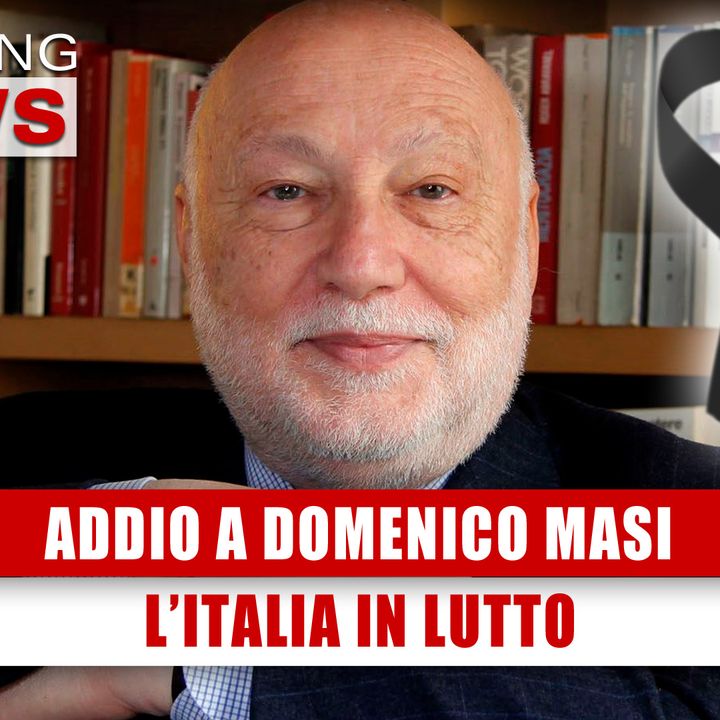 Addio A Domenico Masi: L'Italia In Lutto! 