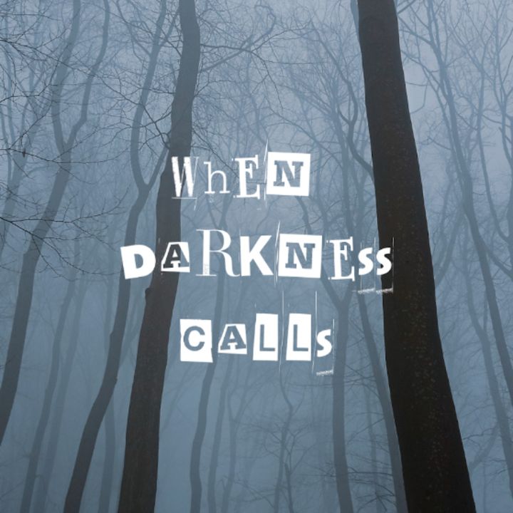 When Darkness Calls Part One
