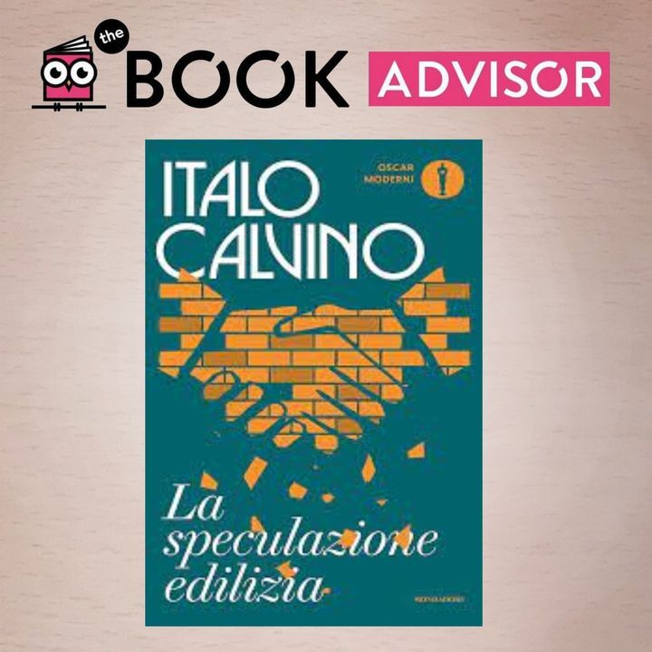 "La speculazione edilizia" di Italo Calvino: quando l'Italia iniziò a sprofondare ingolosita dal boom economico