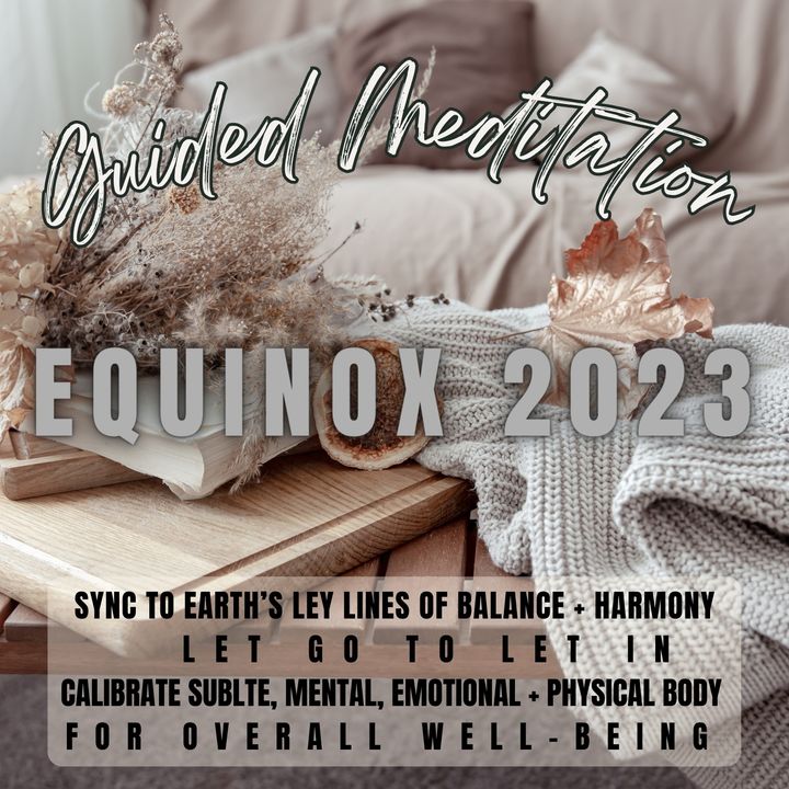 September 2023 Equinox Guided Meditation | Balance, Harmonize, Recalibrate