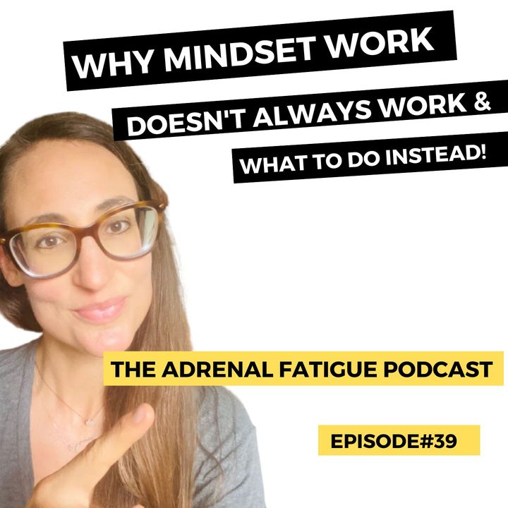 #39: Why Mindset Doesn't Always Work and What You Can Do Instead