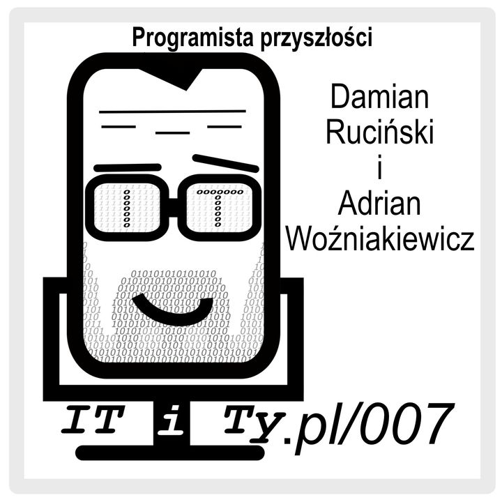 007#ITiTy Programista przyszłości - Adrian Woźniakiewicz