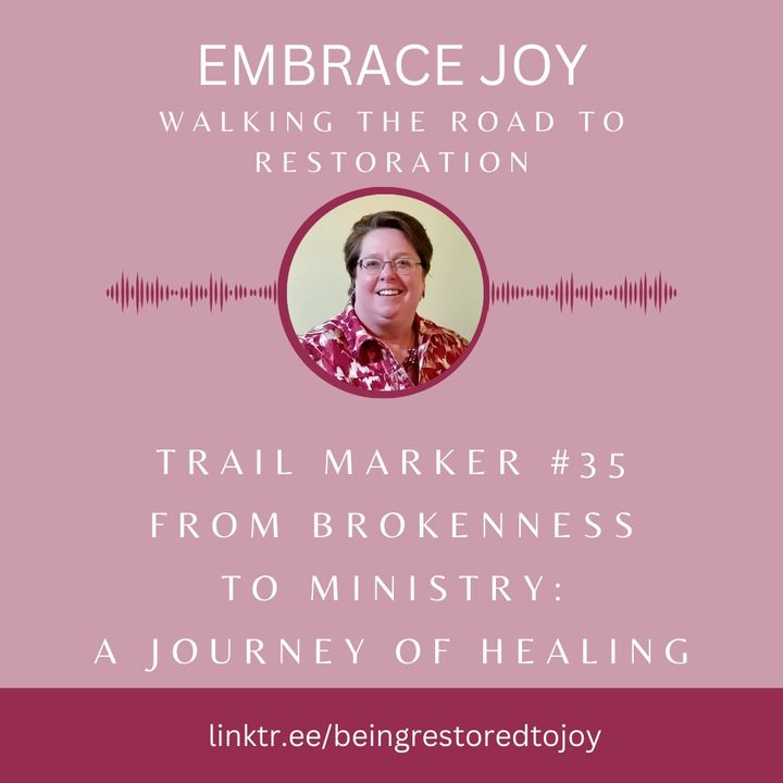 From Brokenness to Ministry: A Journey of Healing