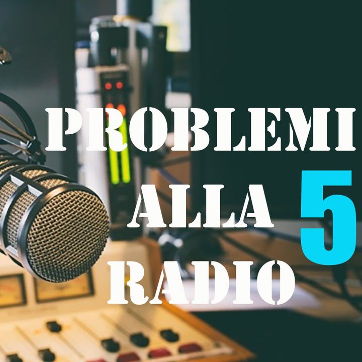 Problemi alla radio 5